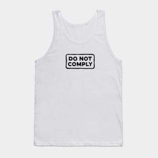 Don't Not Comply Tank Top